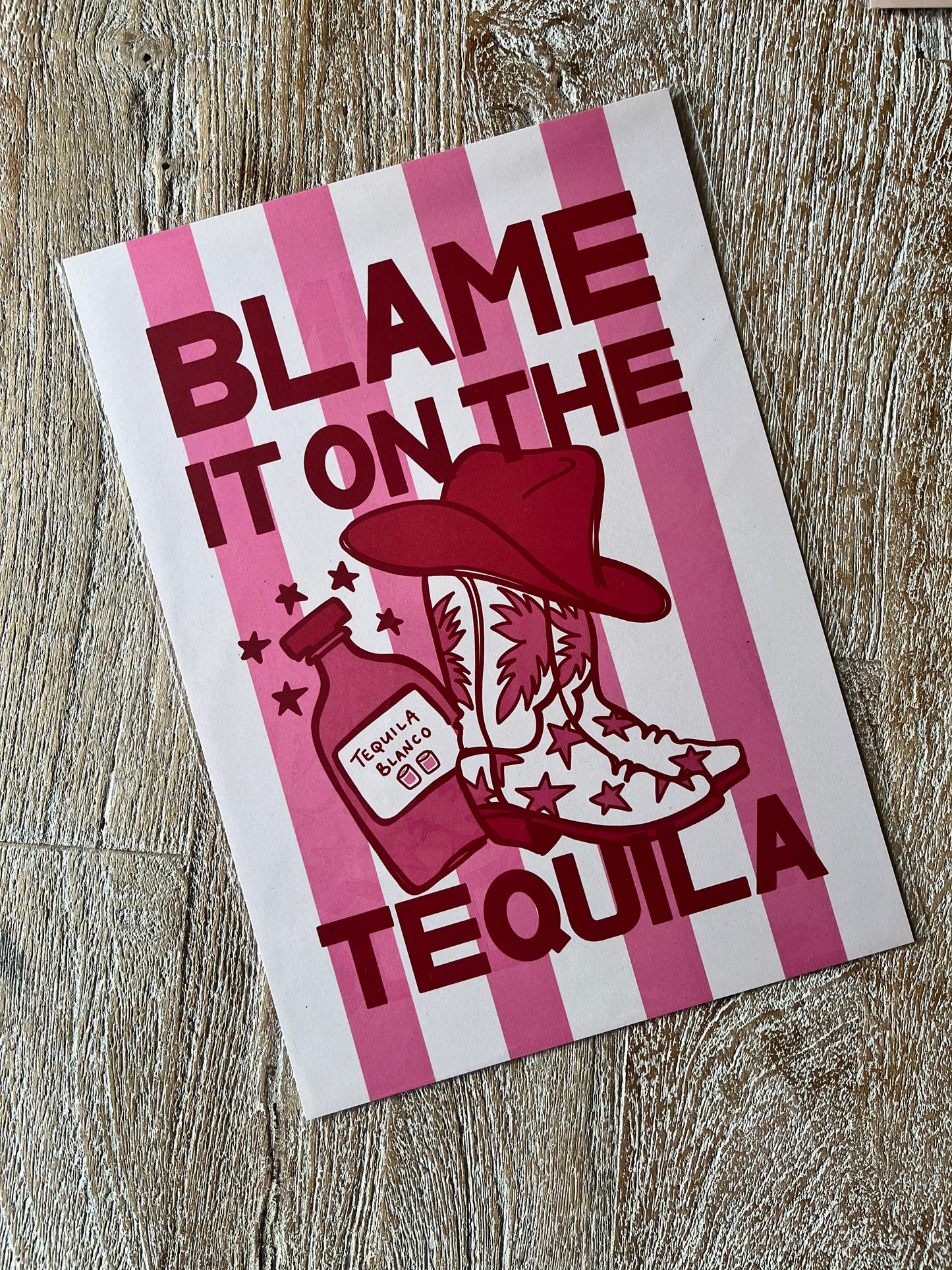 SAMPLE PRINT - Blame it on the Tequila