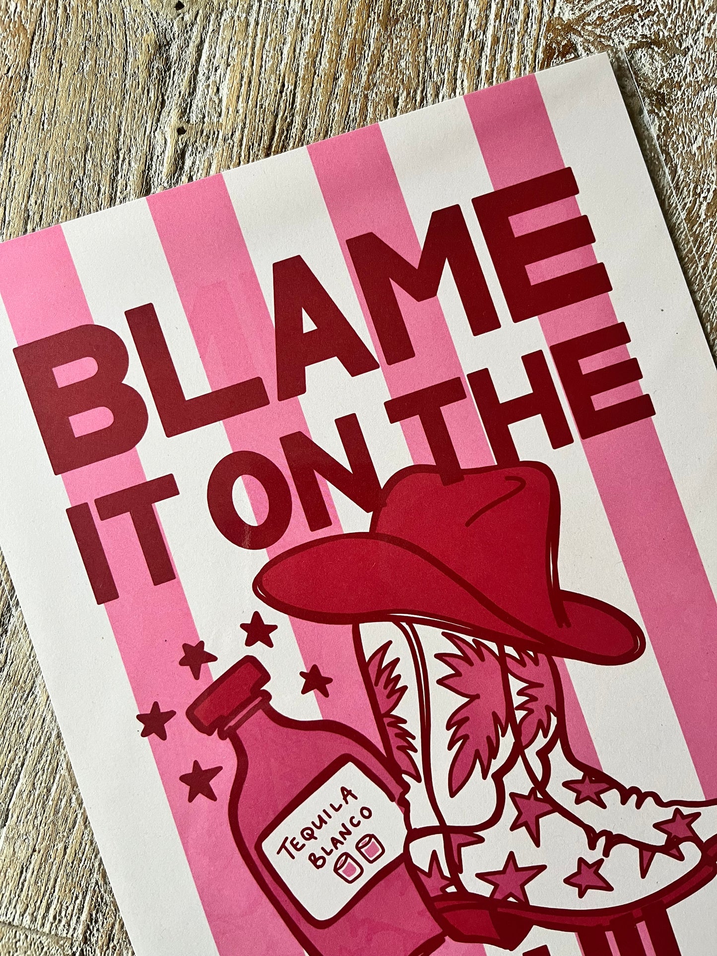 SAMPLE PRINT - Blame it on the Tequila