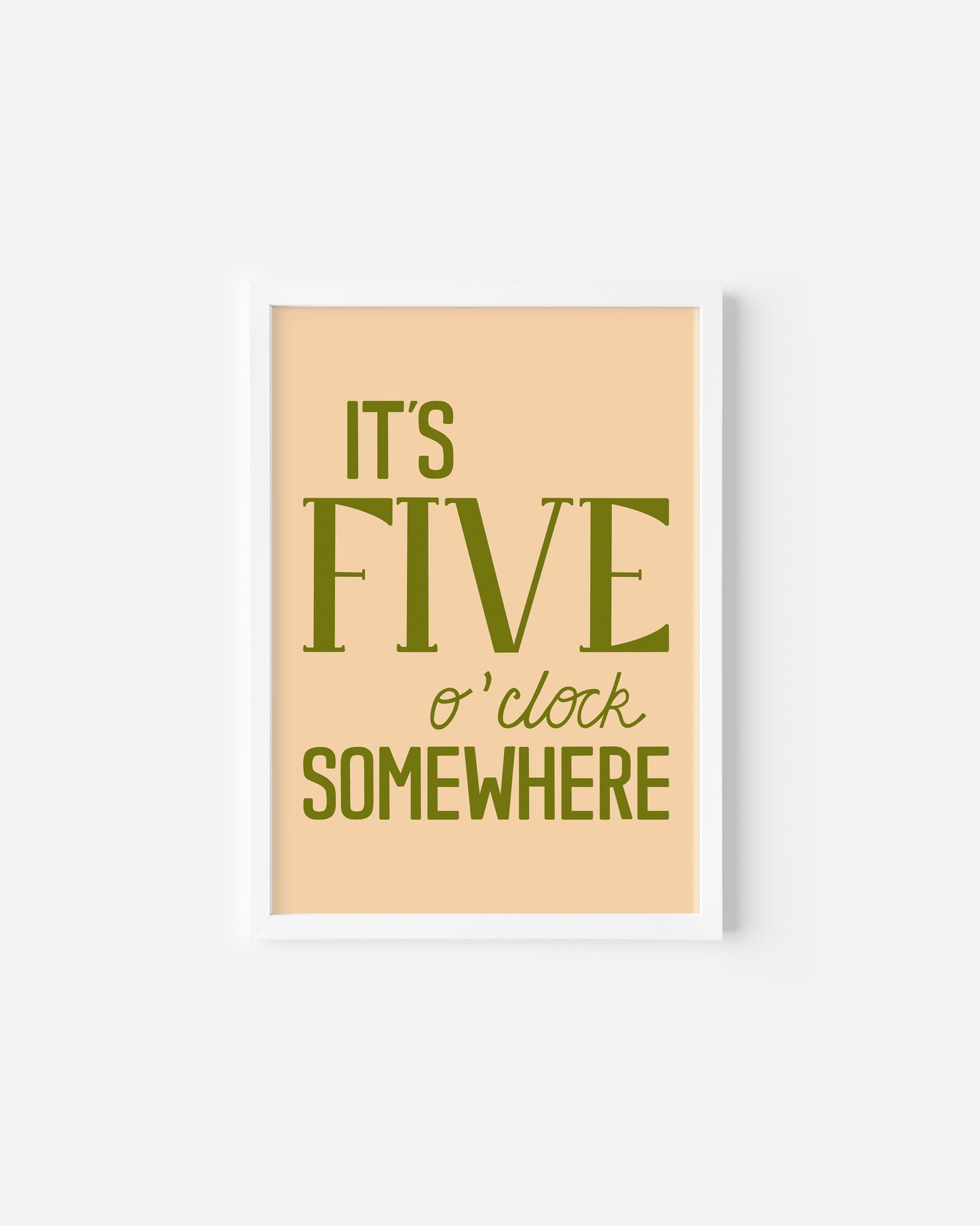 5 O'Clock Somewhere Print