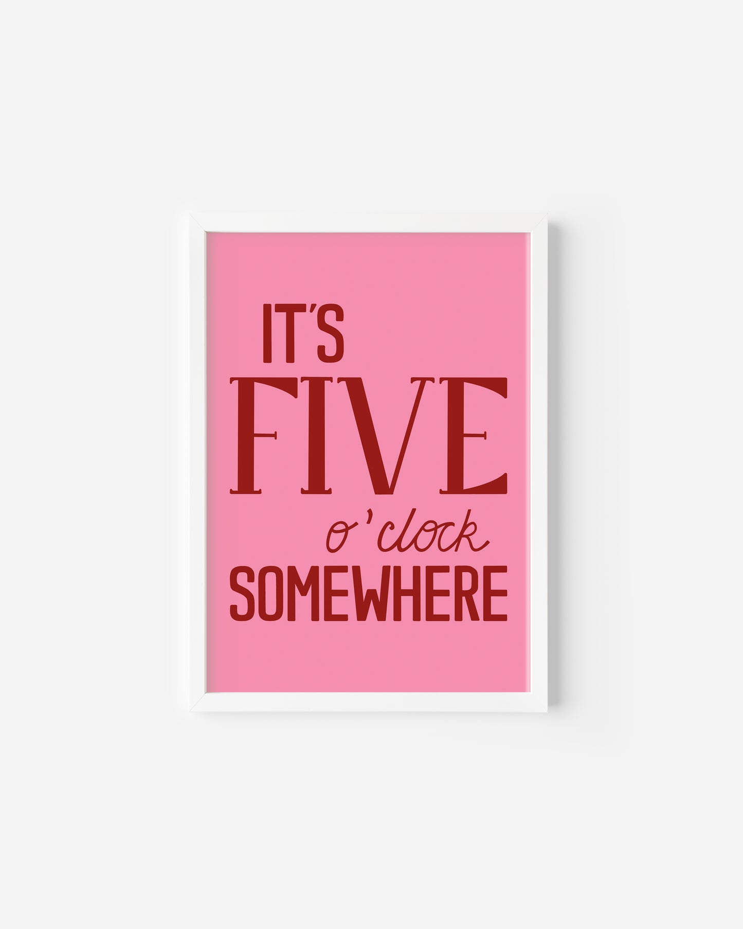 5 O'Clock Somewhere Print