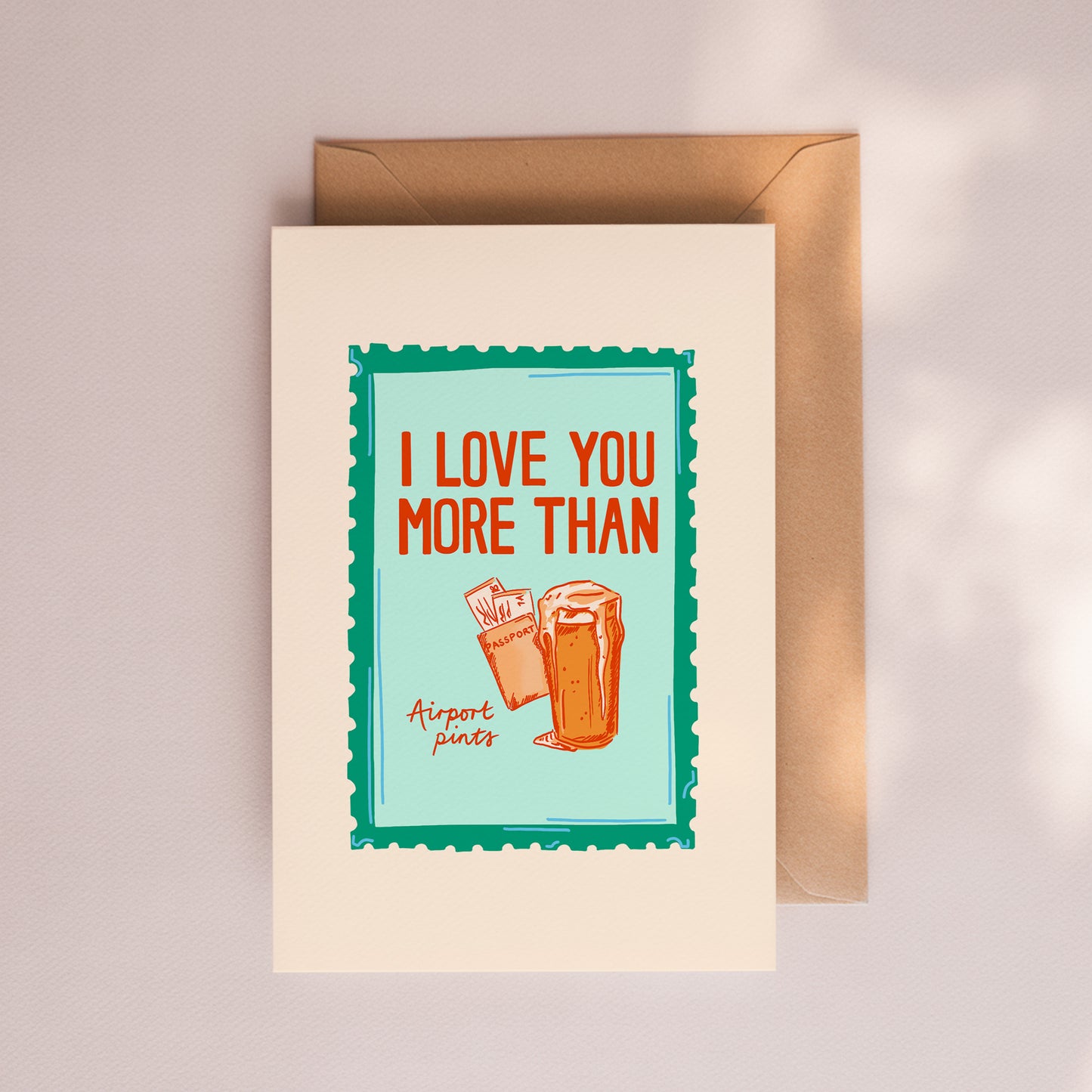 I Love You More Than Airport Pints Card