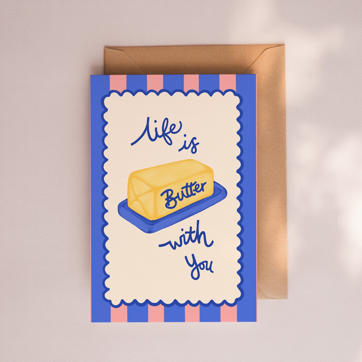 Life is Butter With You Card