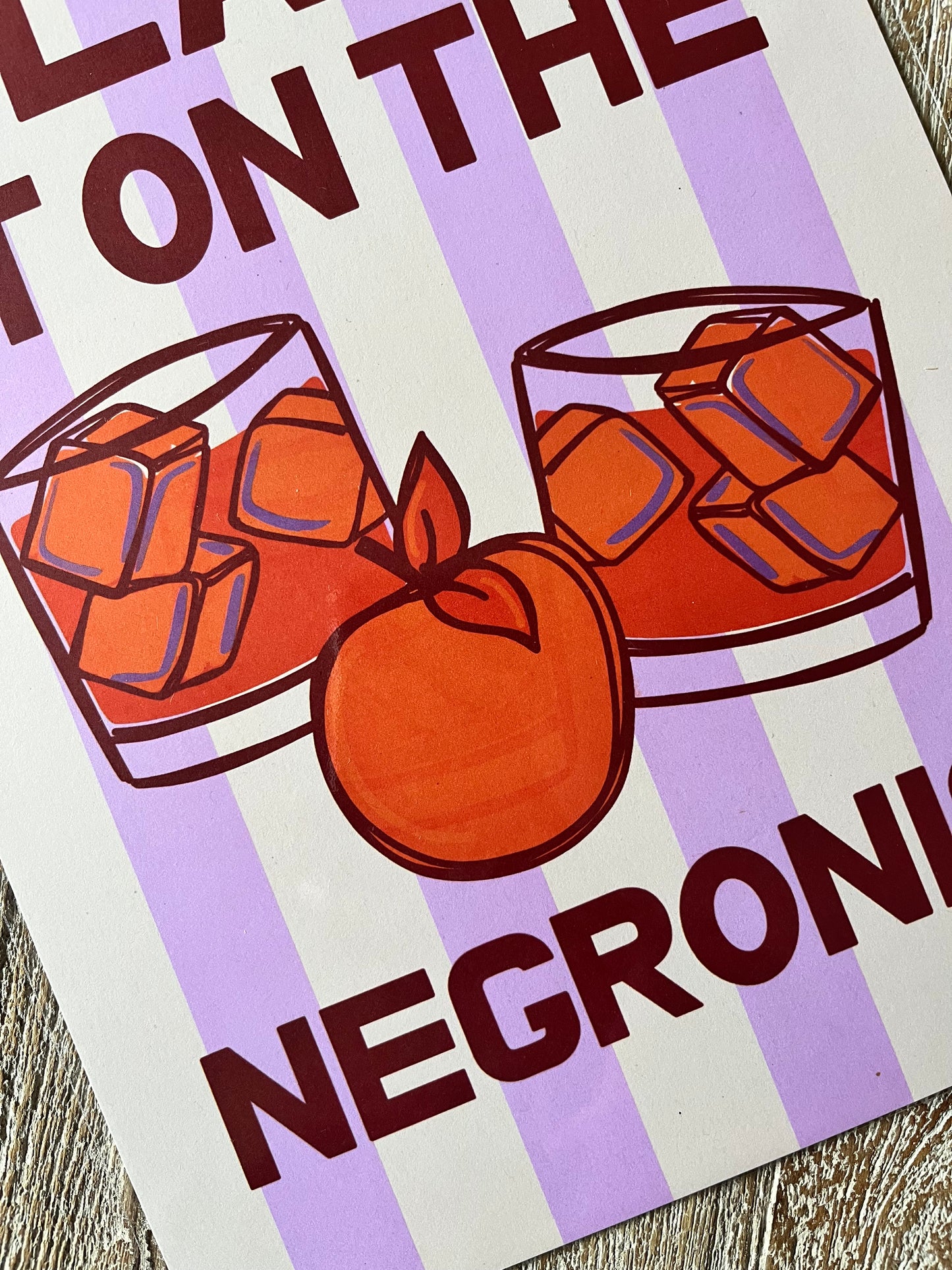 SAMPLE PRINT - Blame it on the Negroni