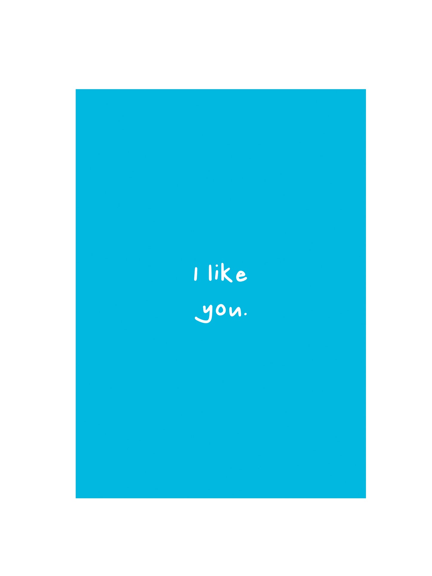 I Like You Card