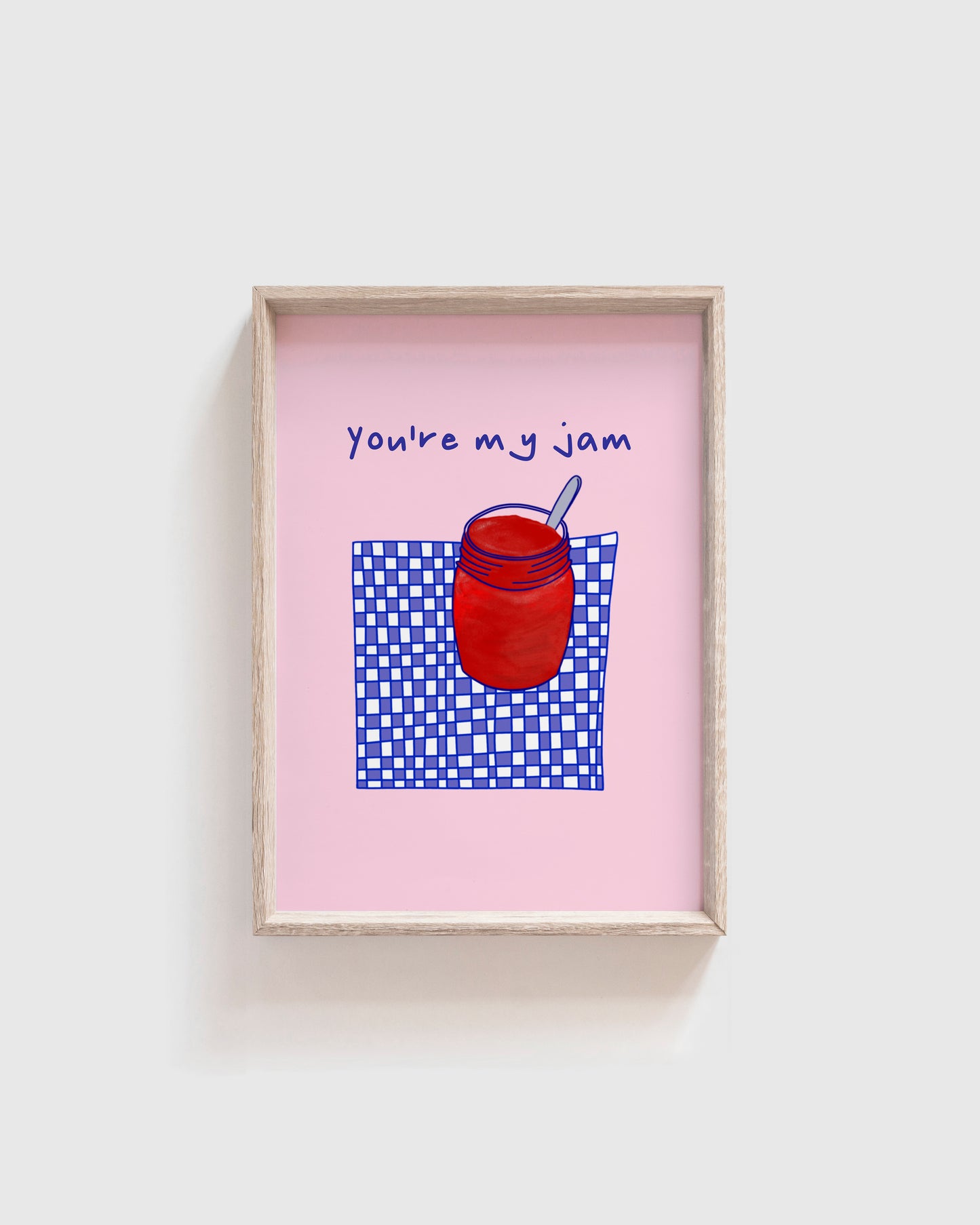 You're My Jam Print