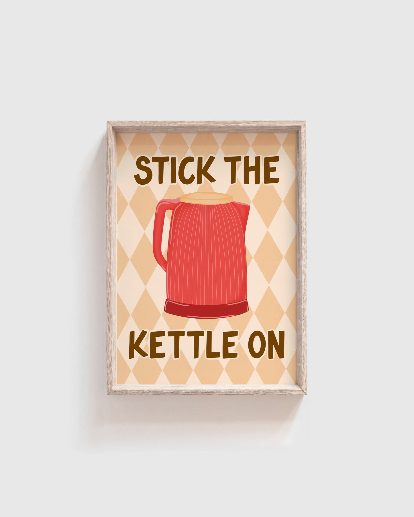 Stick the Kettle On Print