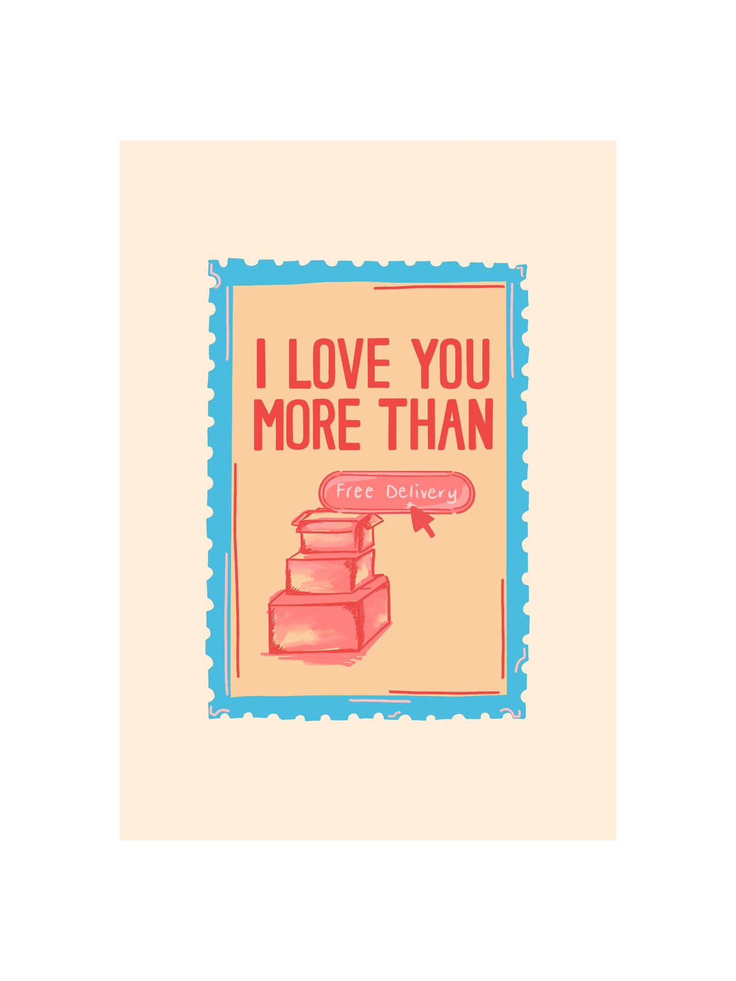 I Love You More Than Free Delivery Card