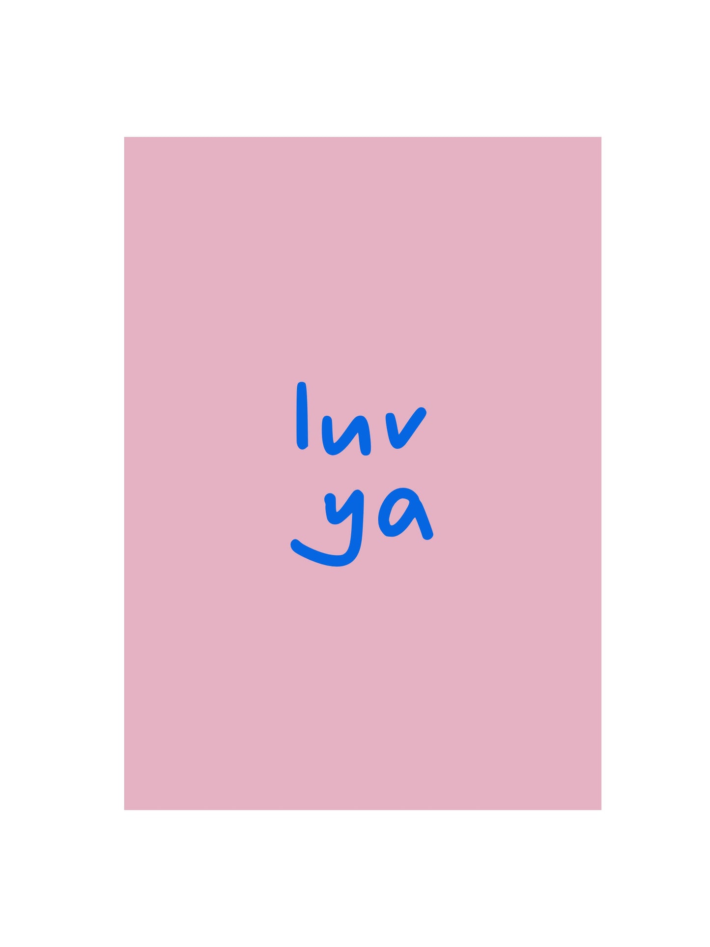 Luv Ya Card
