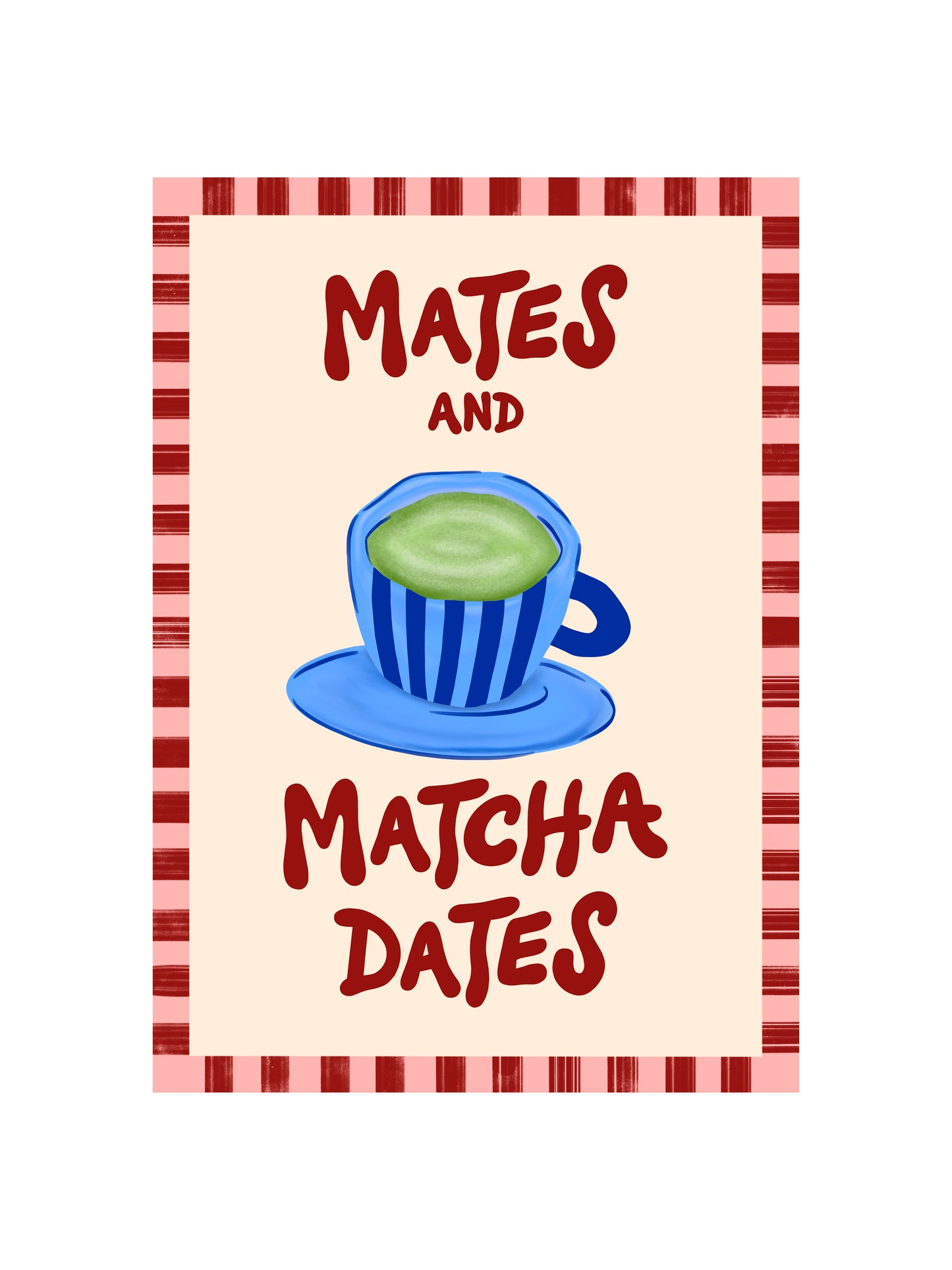 Mates and Matcha Dates Print