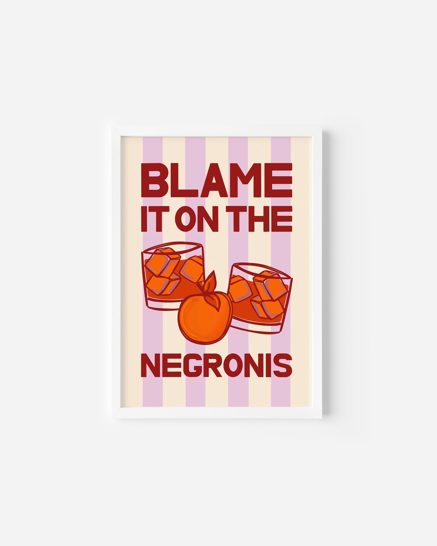 Blame it on the Negronis Print