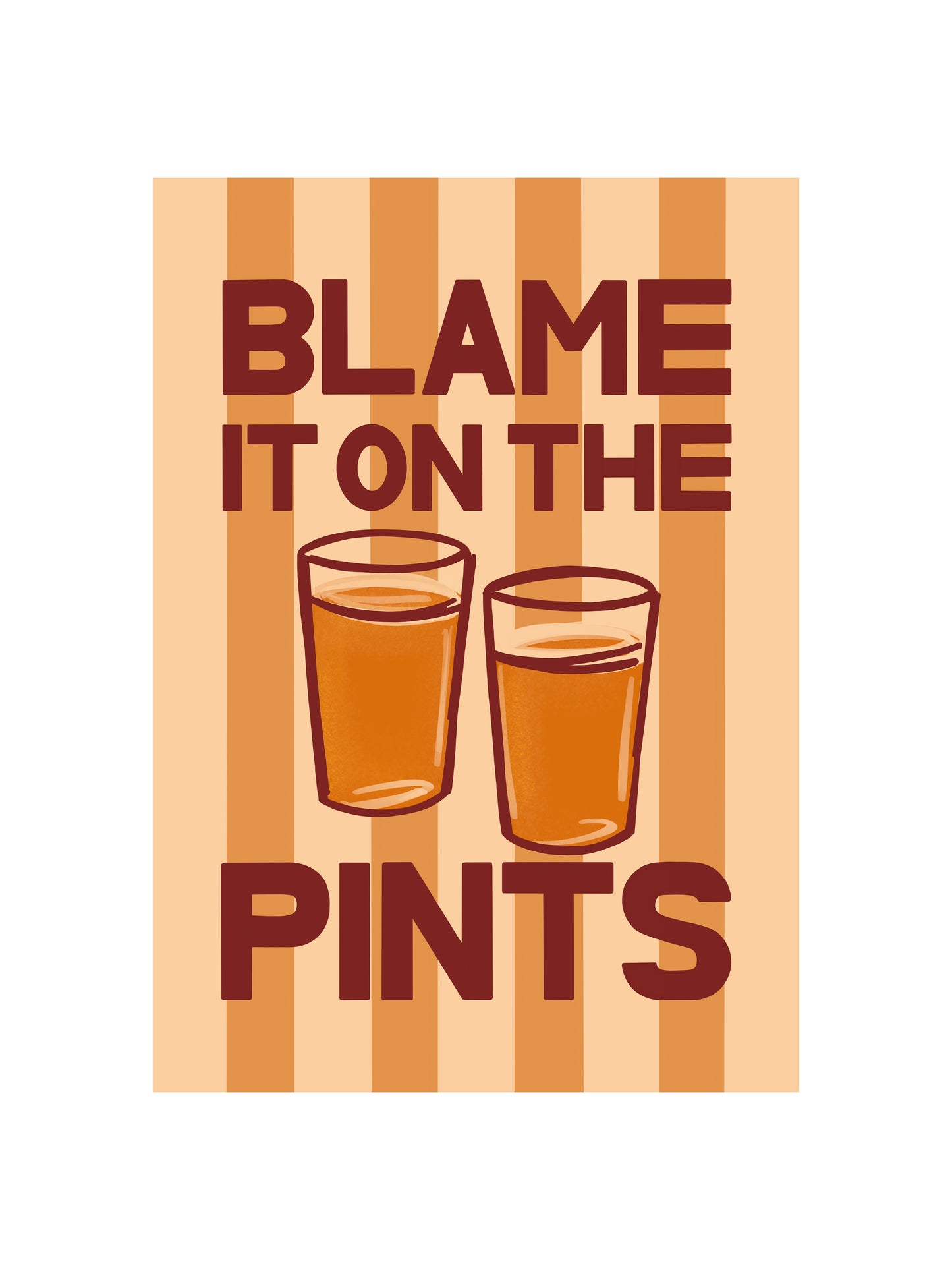 Blame it on the Pints Print