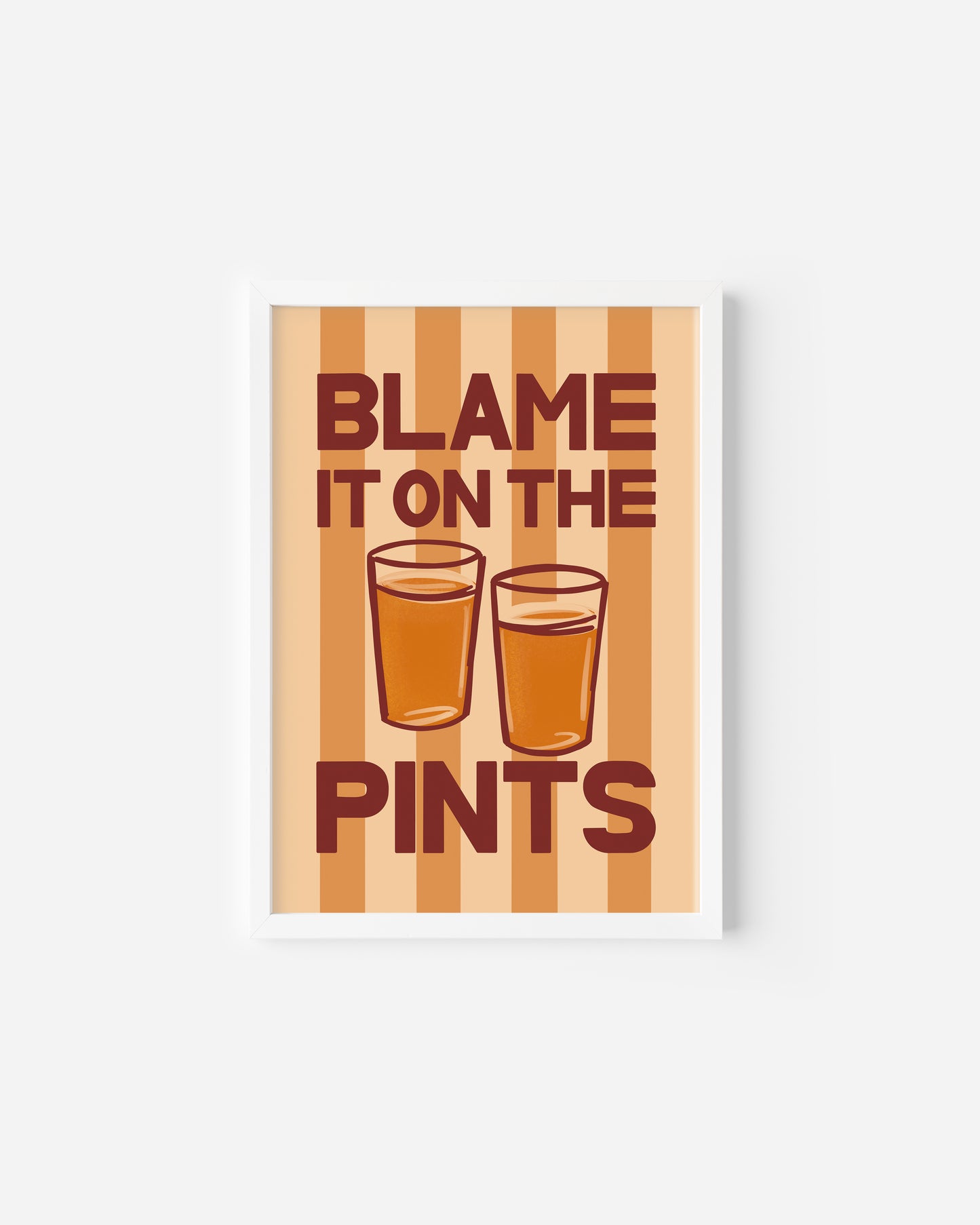 Blame it on the Pints Print