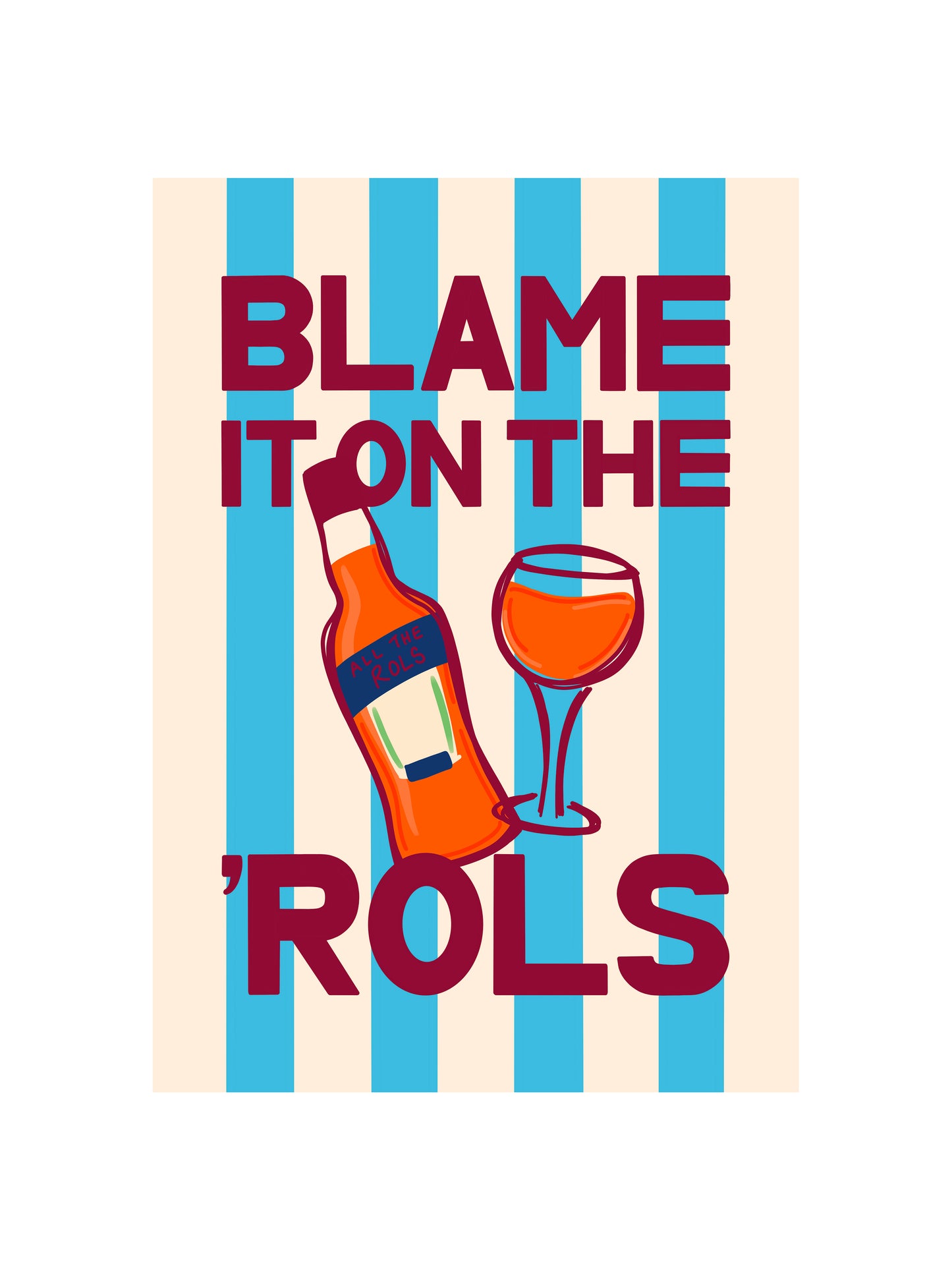 Blame it on the 'Rols Print