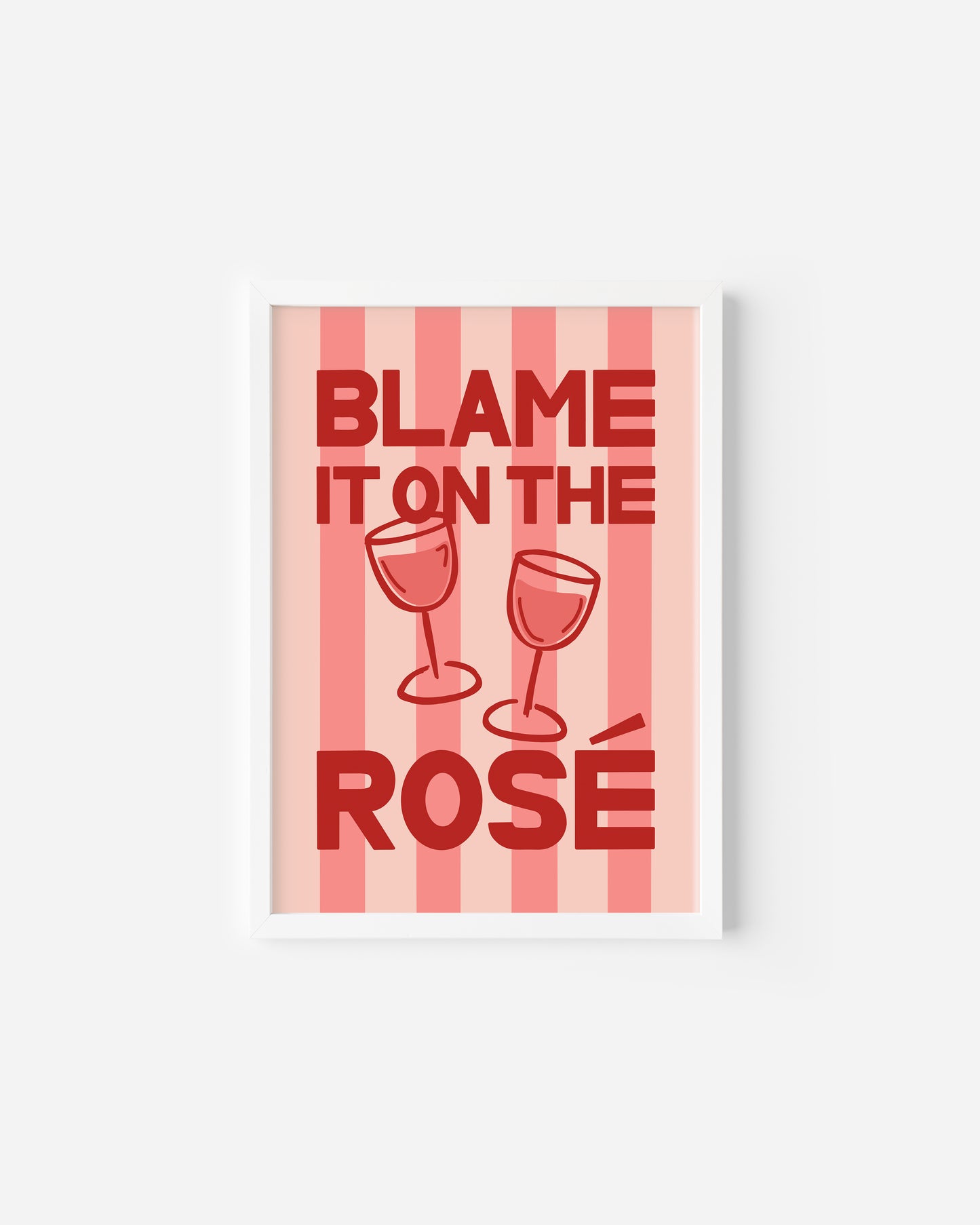 Blame it on the Rose Print
