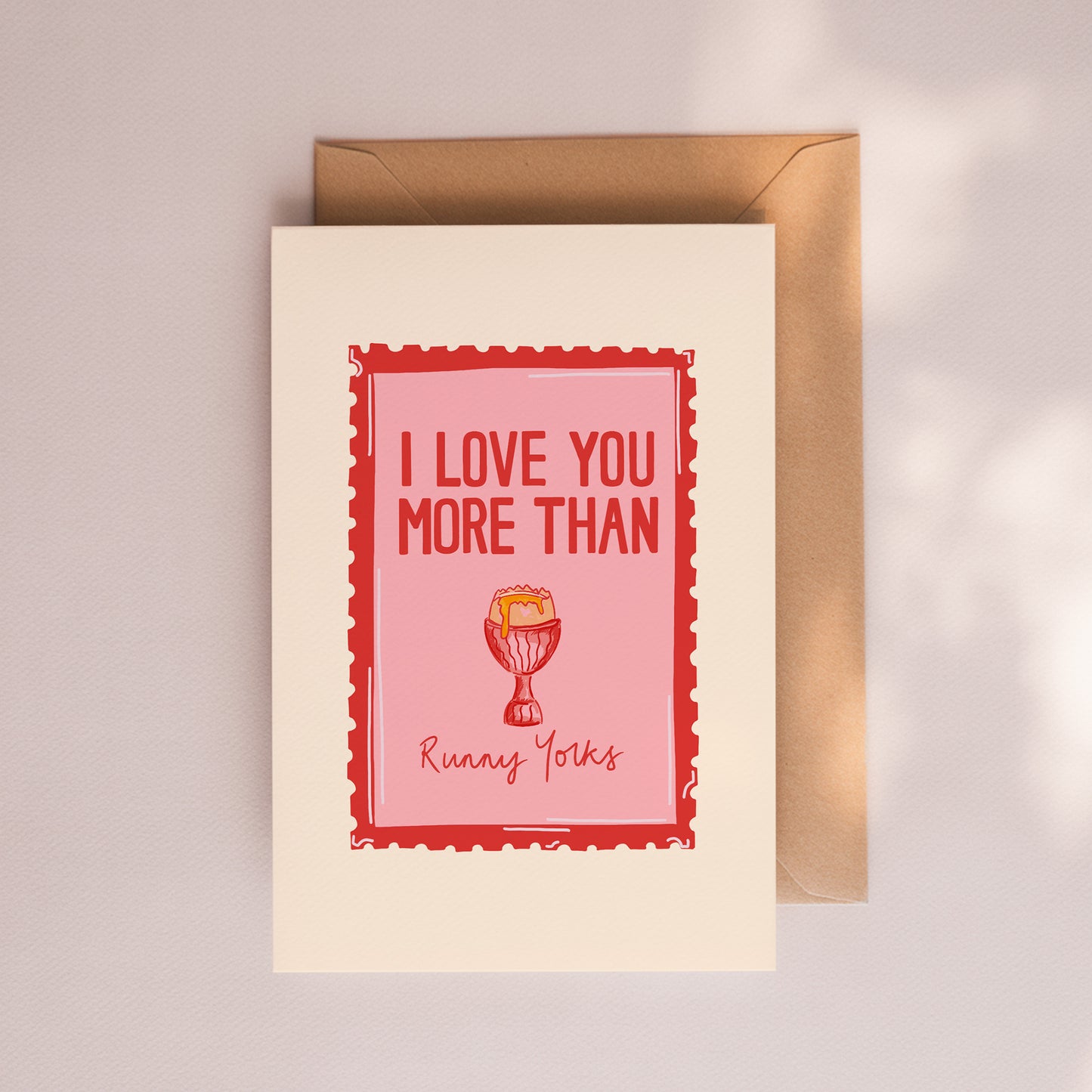 I Love You More Than Runny Yolks Card