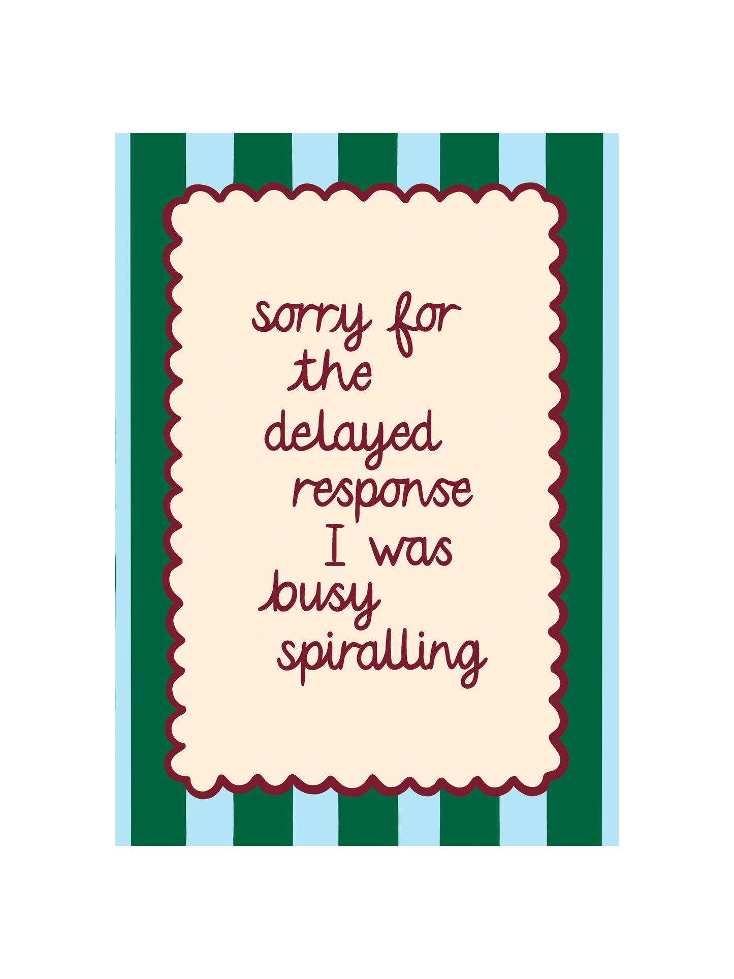 Too Busy Spiralling Print