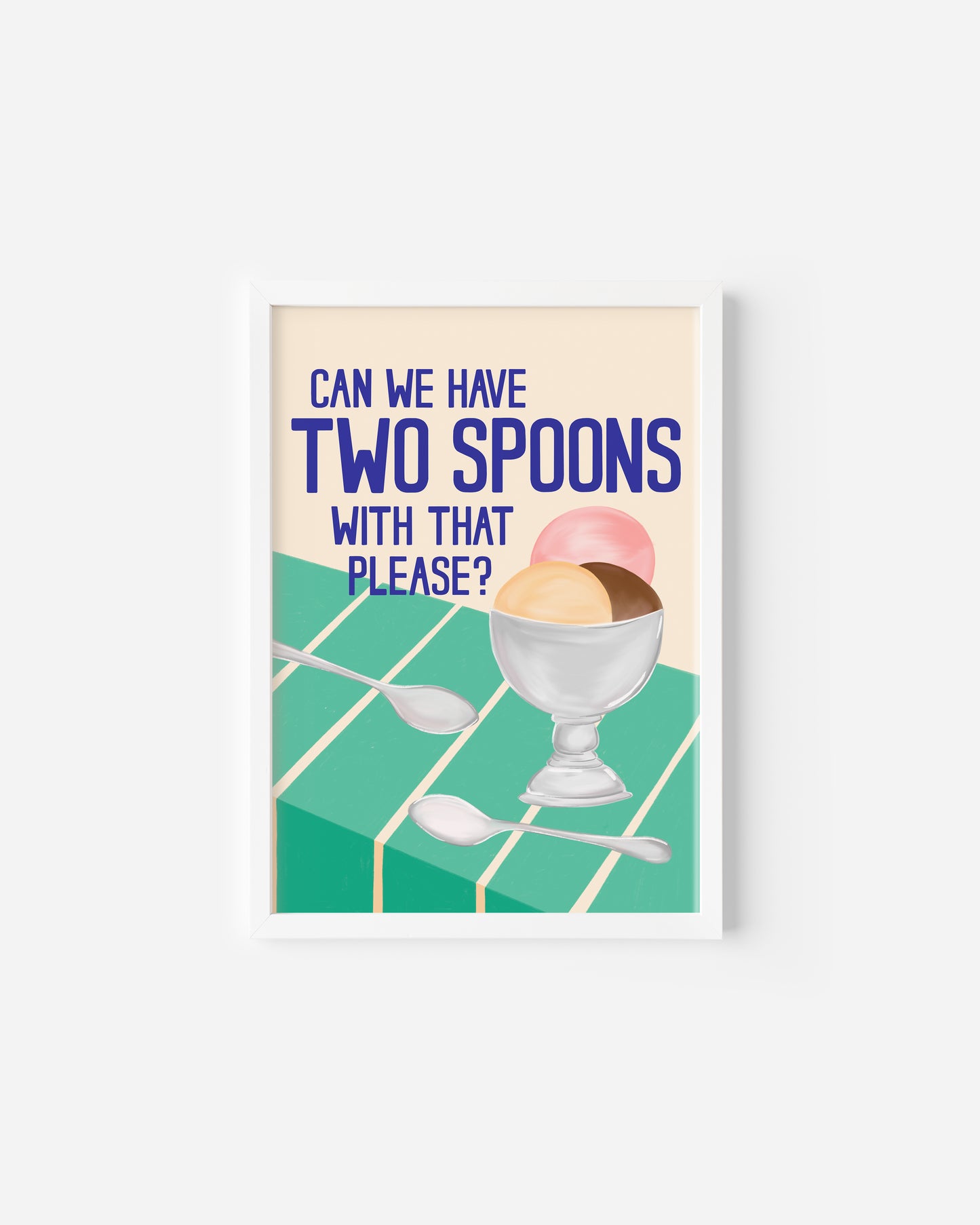 'Can we have Two Spoons with that please?' Print
