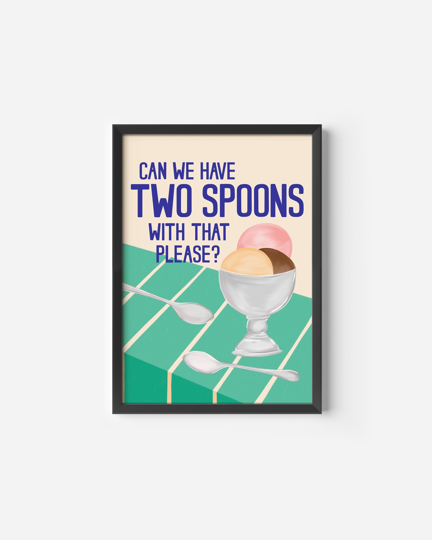 'Can we have Two Spoons with that please?' Print