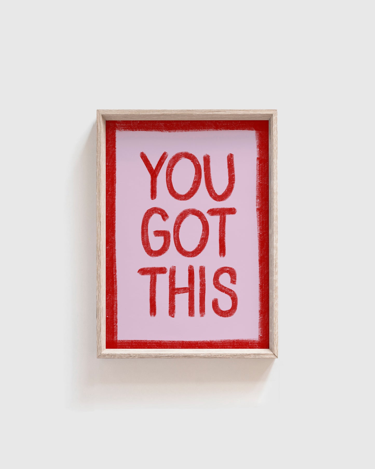 SAMPLE PRINT - You Got This