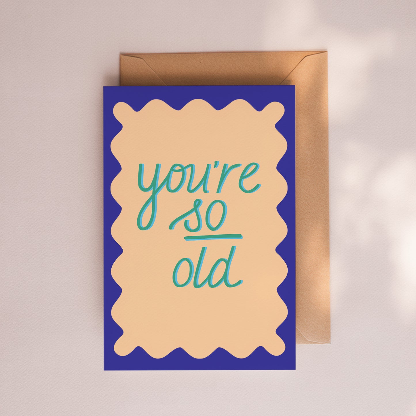 You're so Old Card