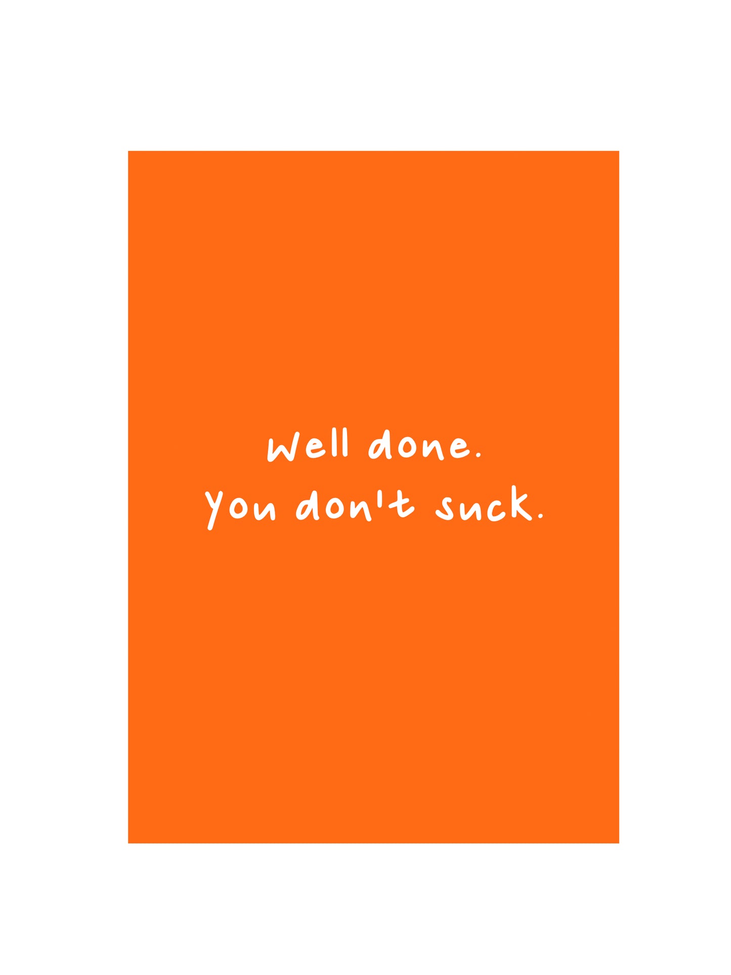 Well Done You Don't Suck Card