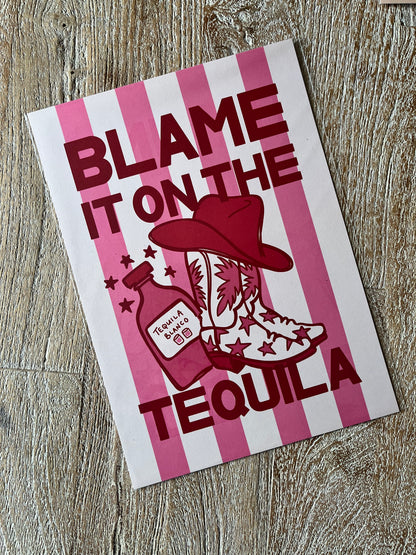 SAMPLE - A4 Blame it on the Tequila Print