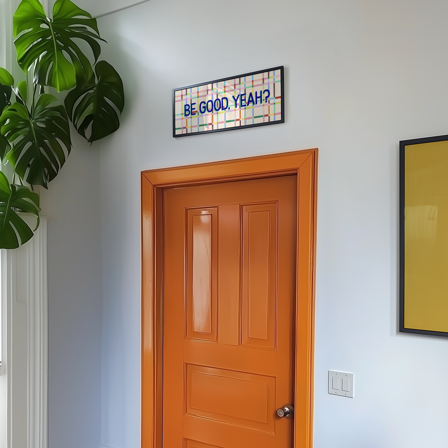 Be Good, Yeah Framed Print