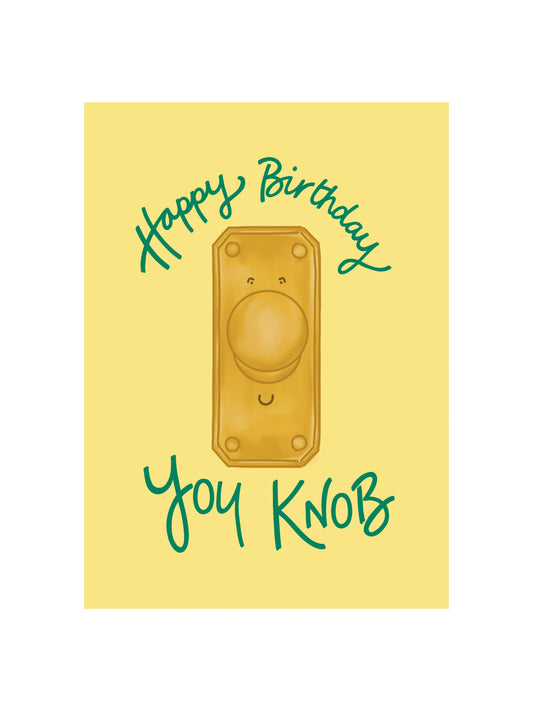 Happy Birthday You Knob Card