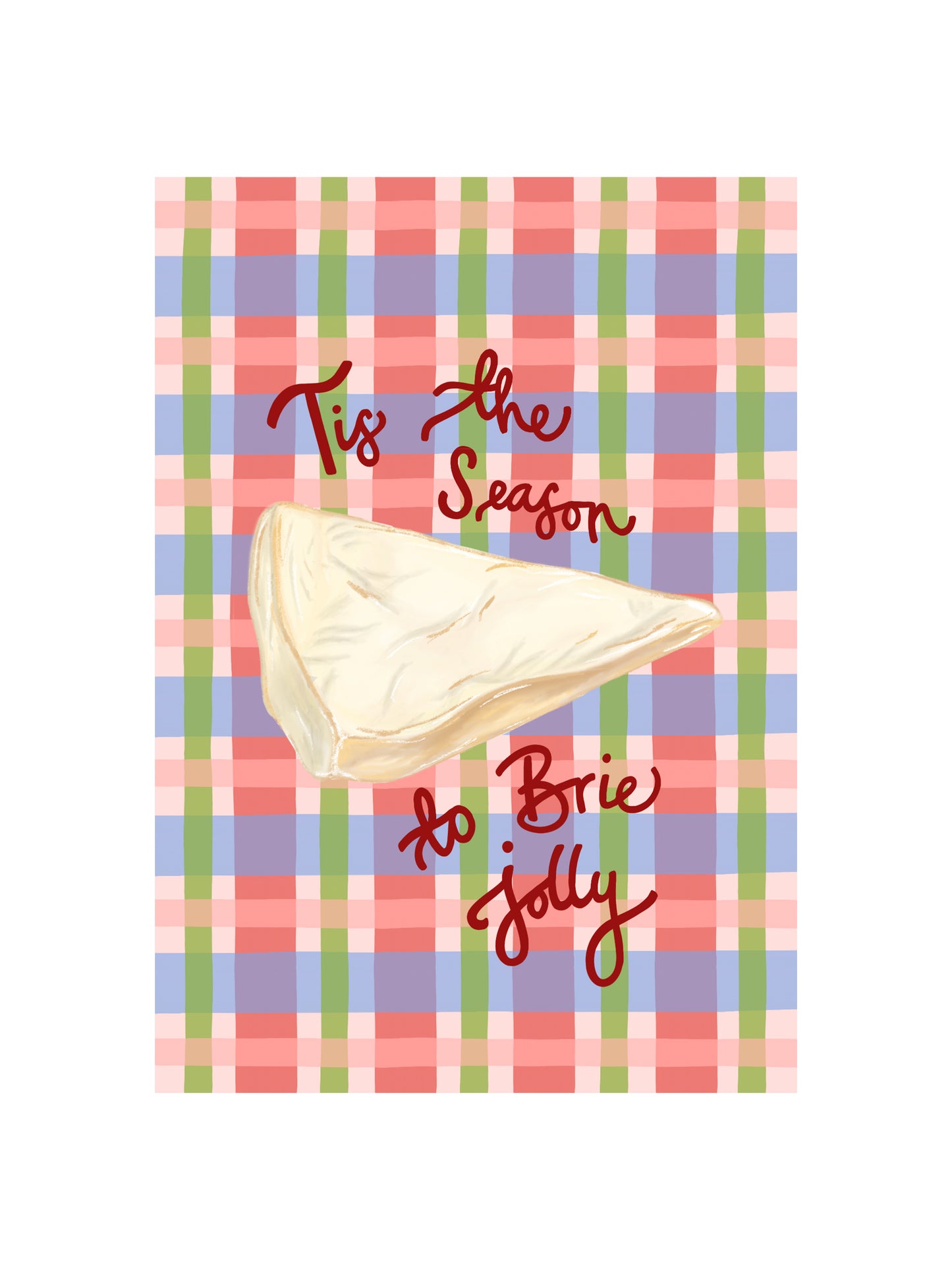 Tis the Season to Brie Jolly Card