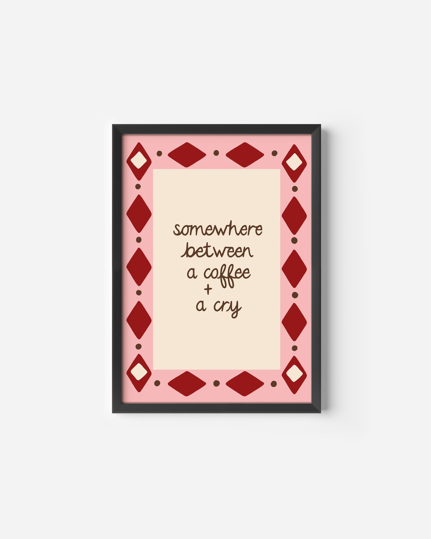 Coffee and a Cry Print