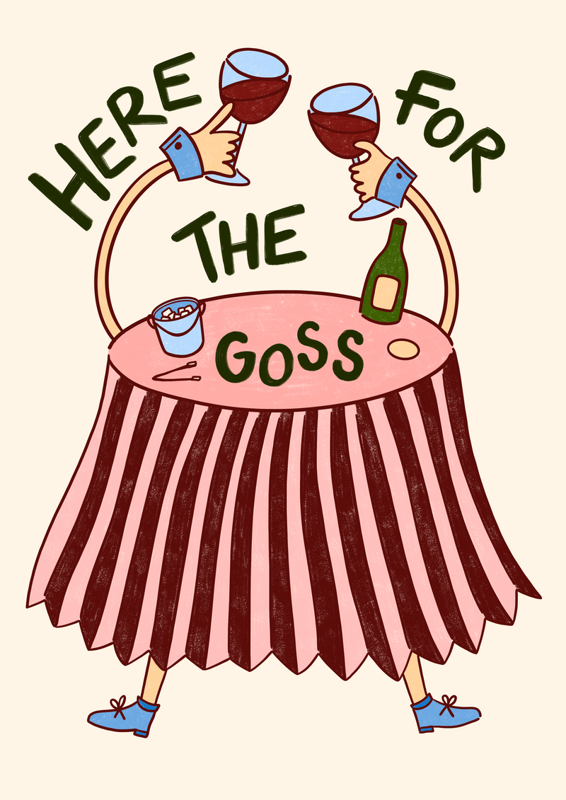 Free A5 Mini Print - Here for the Goss