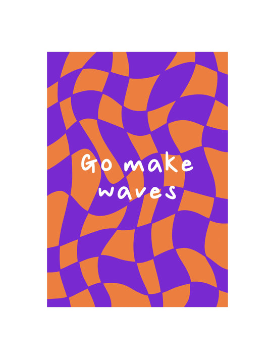 Go Make Waves Card