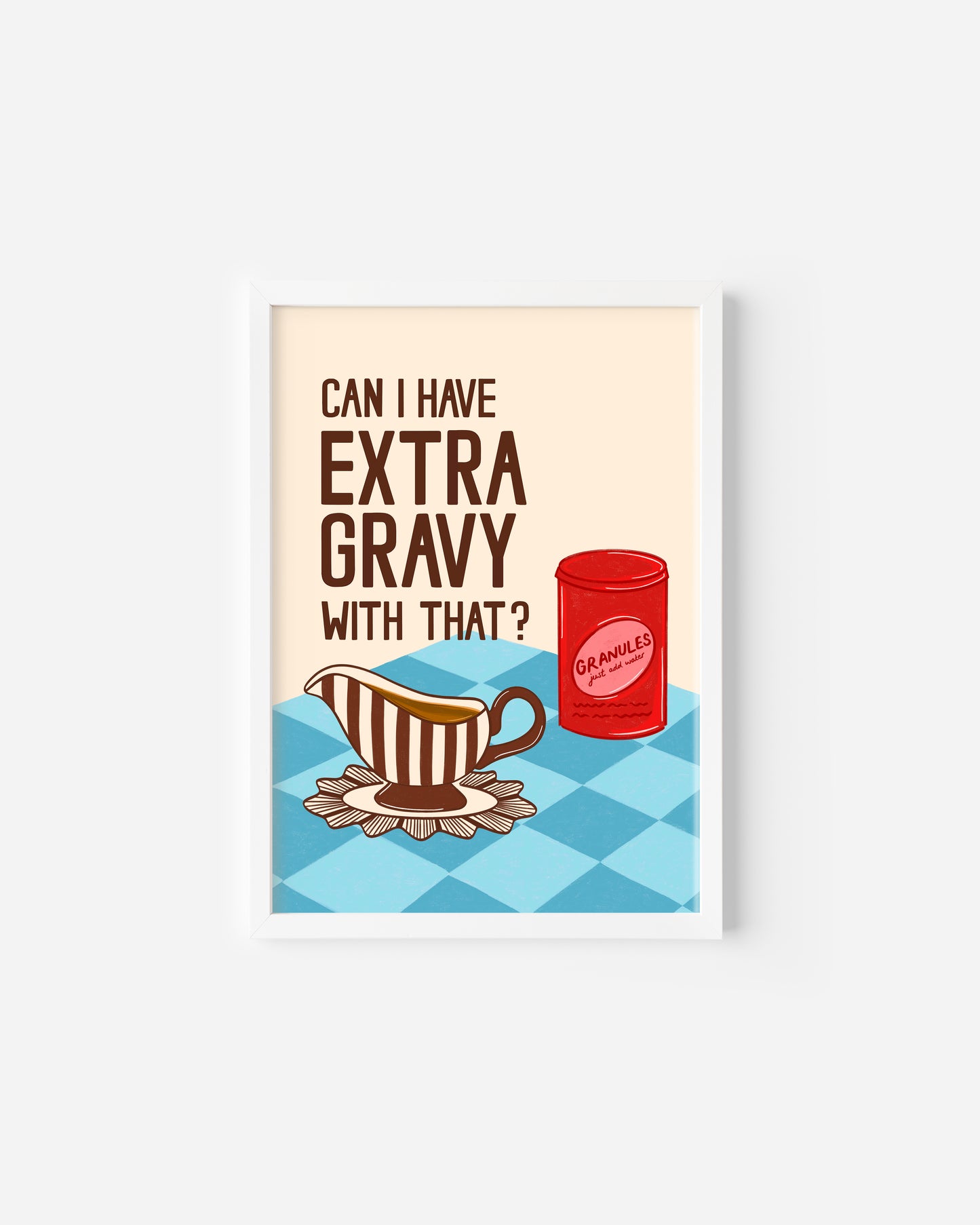 'Can I have extra Gravy with that?' Print