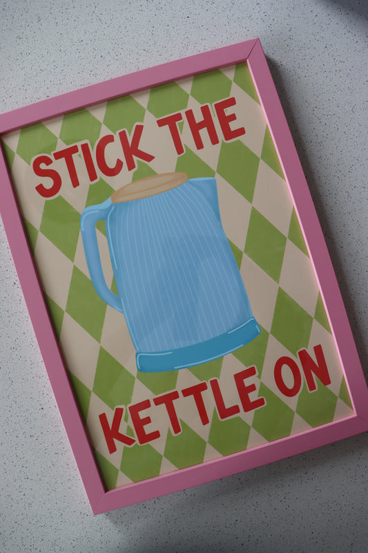 A3 Pink Framed Stick the Kettle On