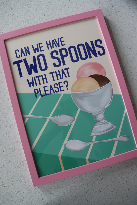 A3 Pink Framed Can we have Two Spoons with that please