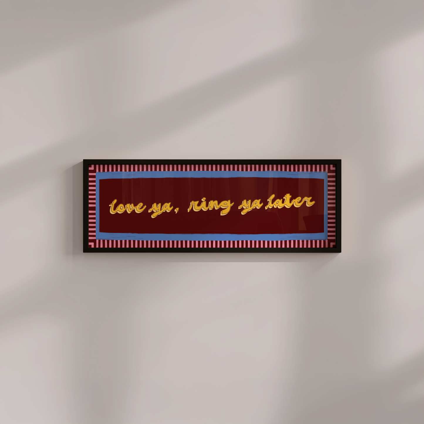 Love Ya, Ring Me Later Framed Print