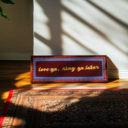 Love Ya, Ring Me Later Framed Print