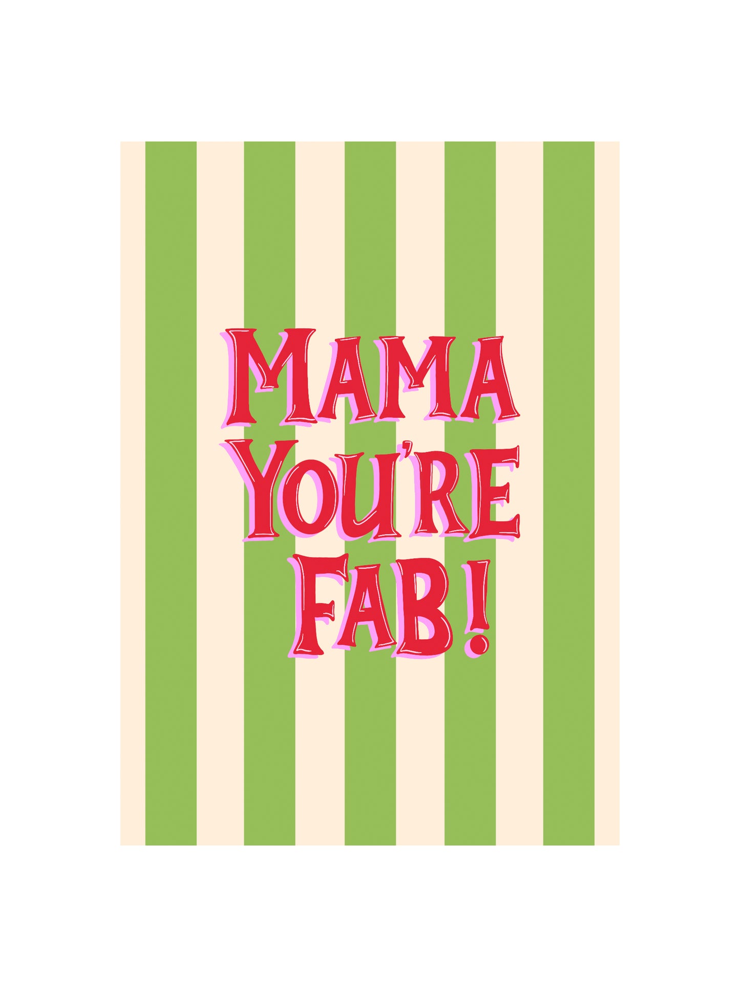 Mama You’re Fab Card