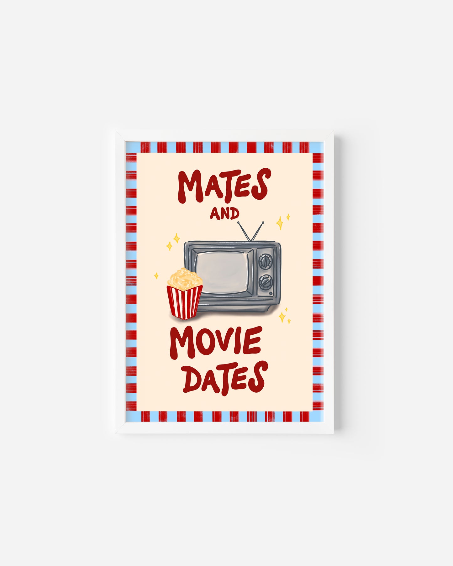 Mates and Movie Dates Print