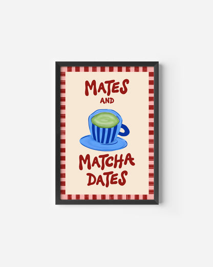 Mates and Matcha Dates Print