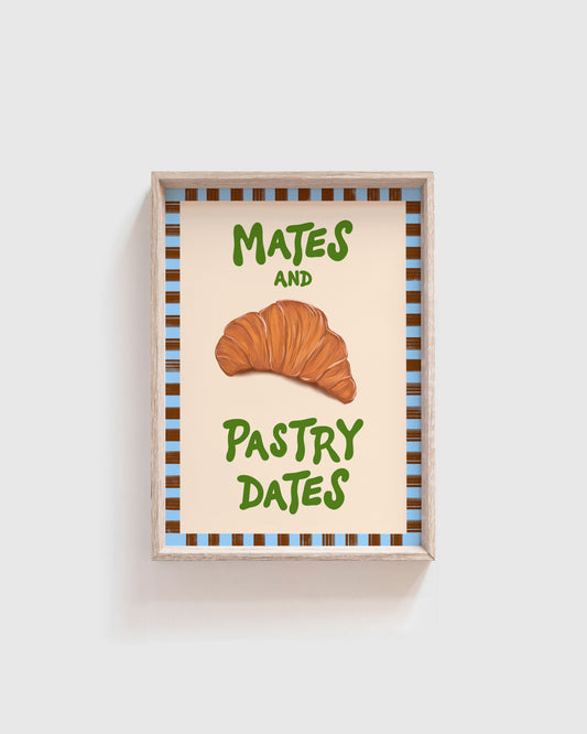 Mates and Pastry Dates Print