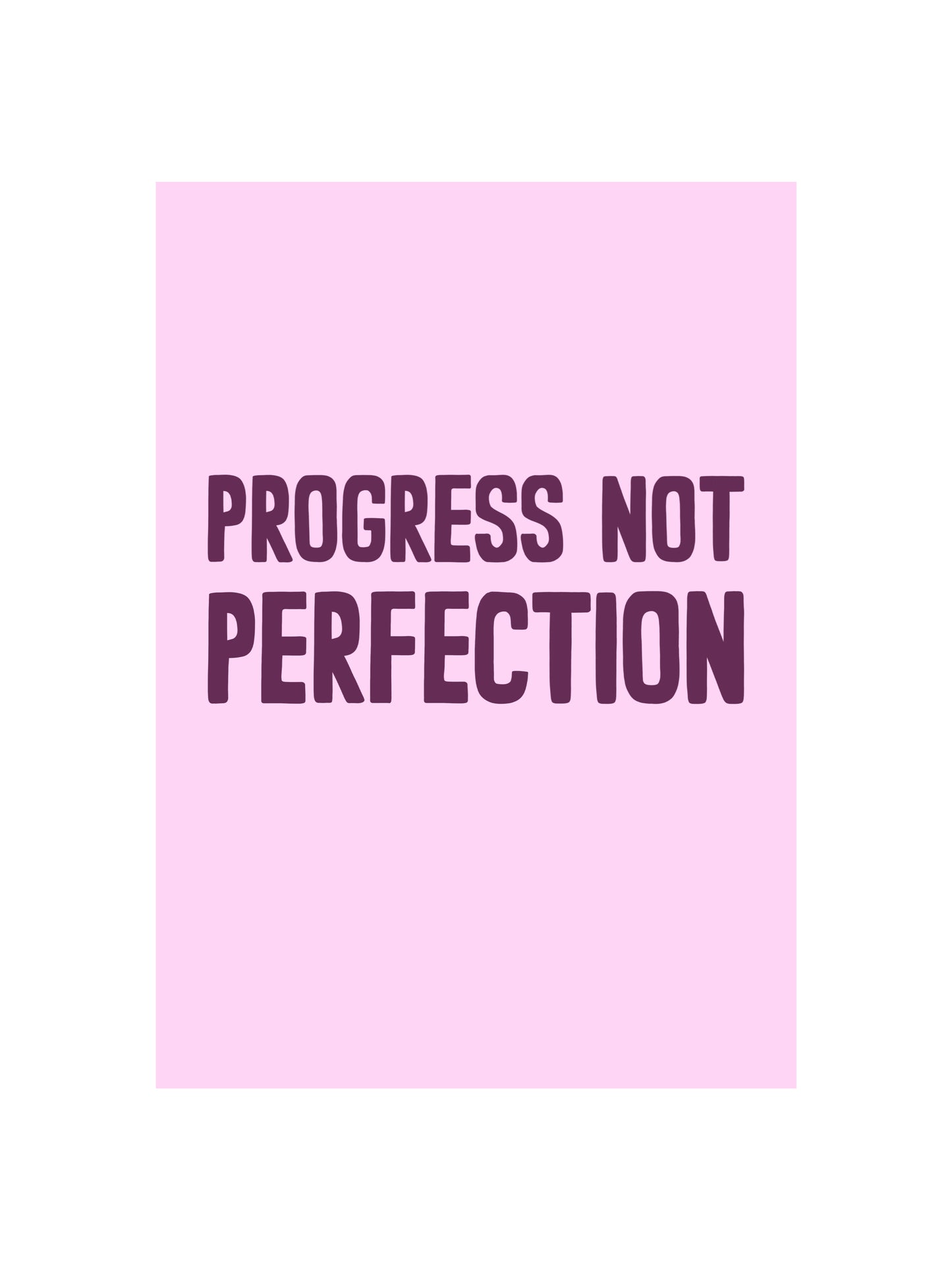 Progress Not Perfection Print
