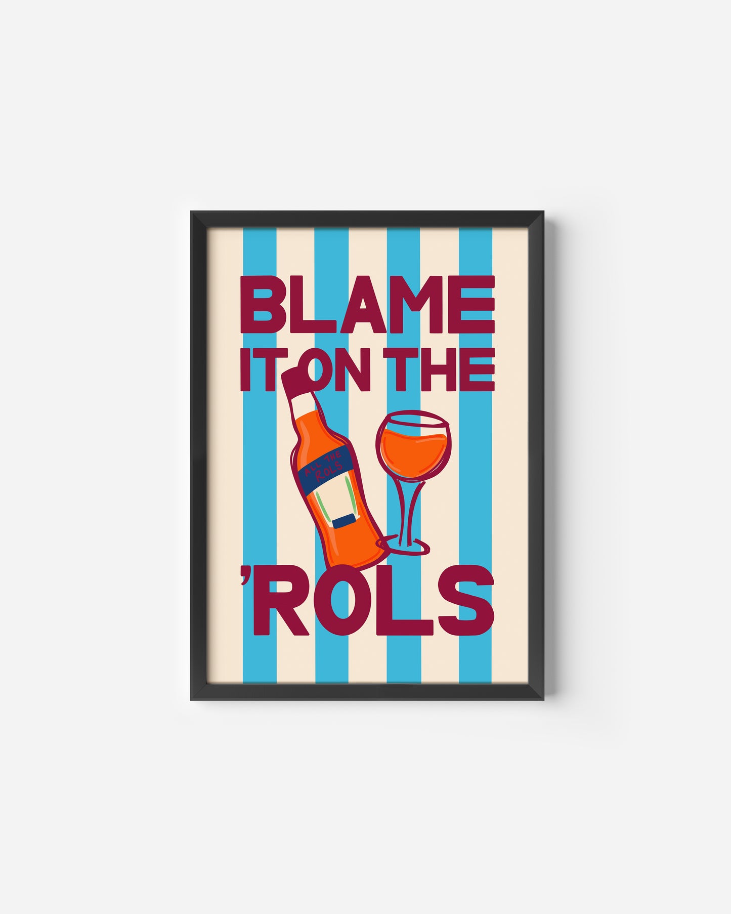 Blame it on the 'Rols Print