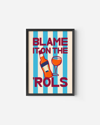 Blame it on the 'Rols Print