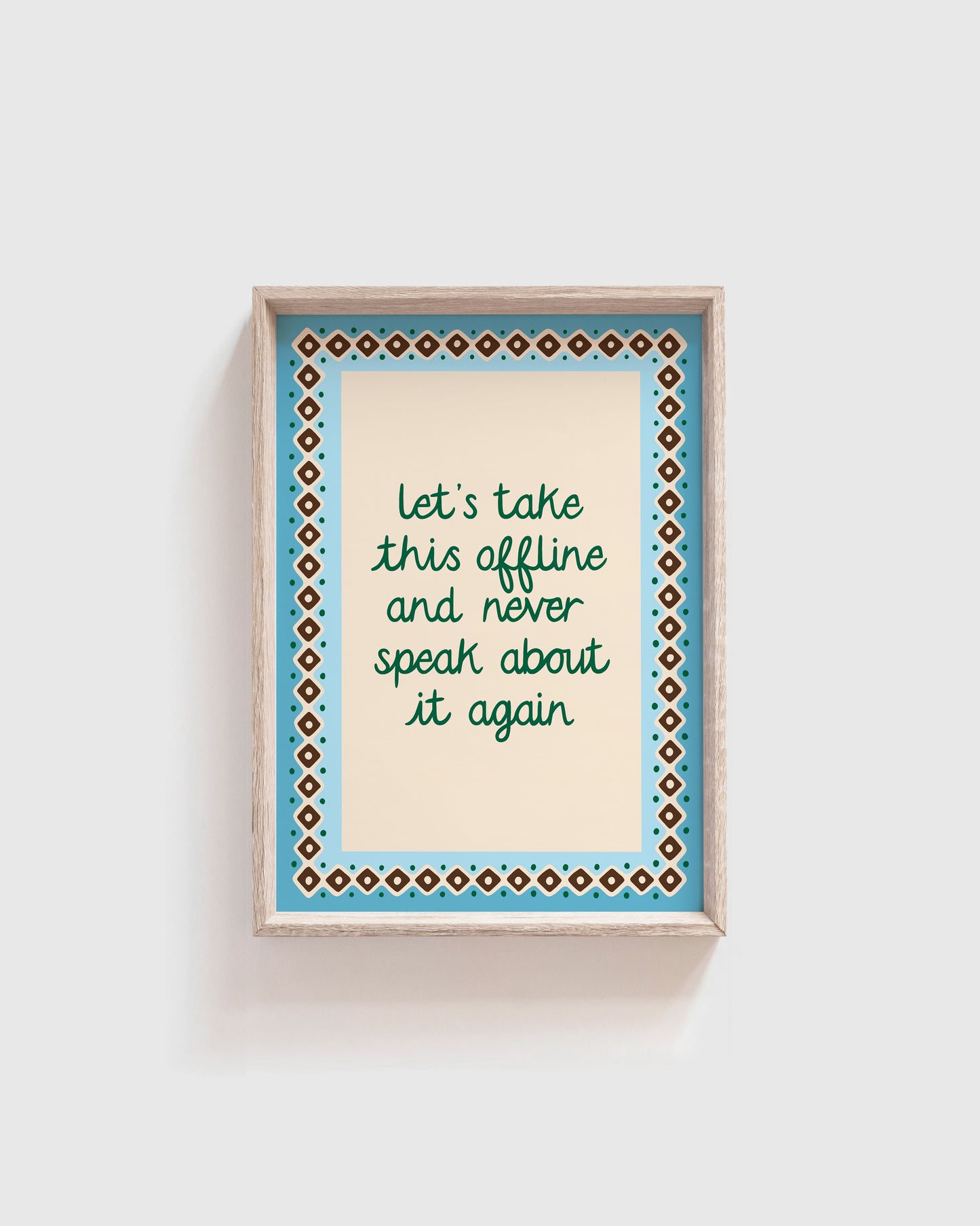 Let's Take this Offline Print