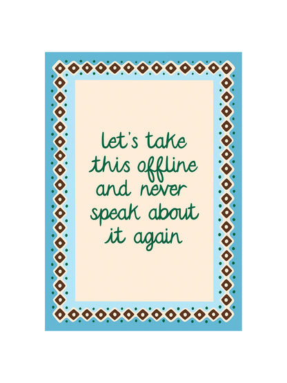 Let's Take this Offline Print