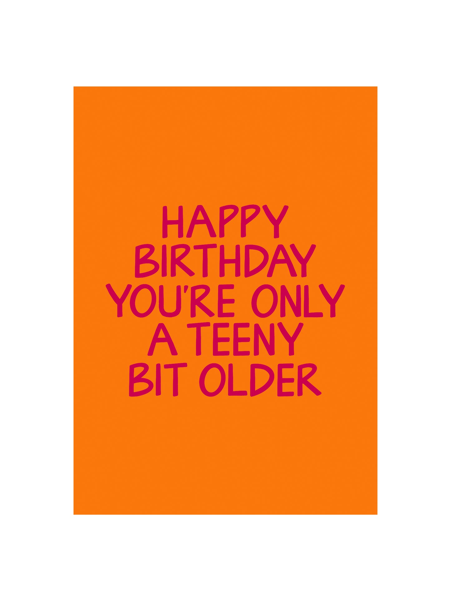 Teeny Bit Older Card