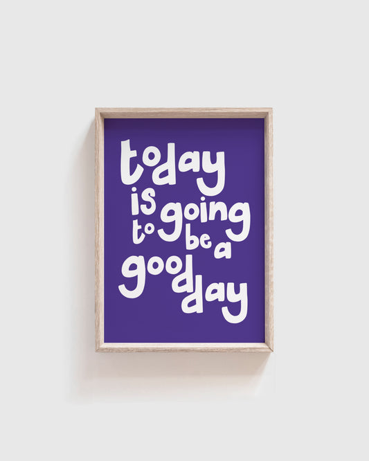 SAMPLE - A4 Today is a Good Day Purple Print