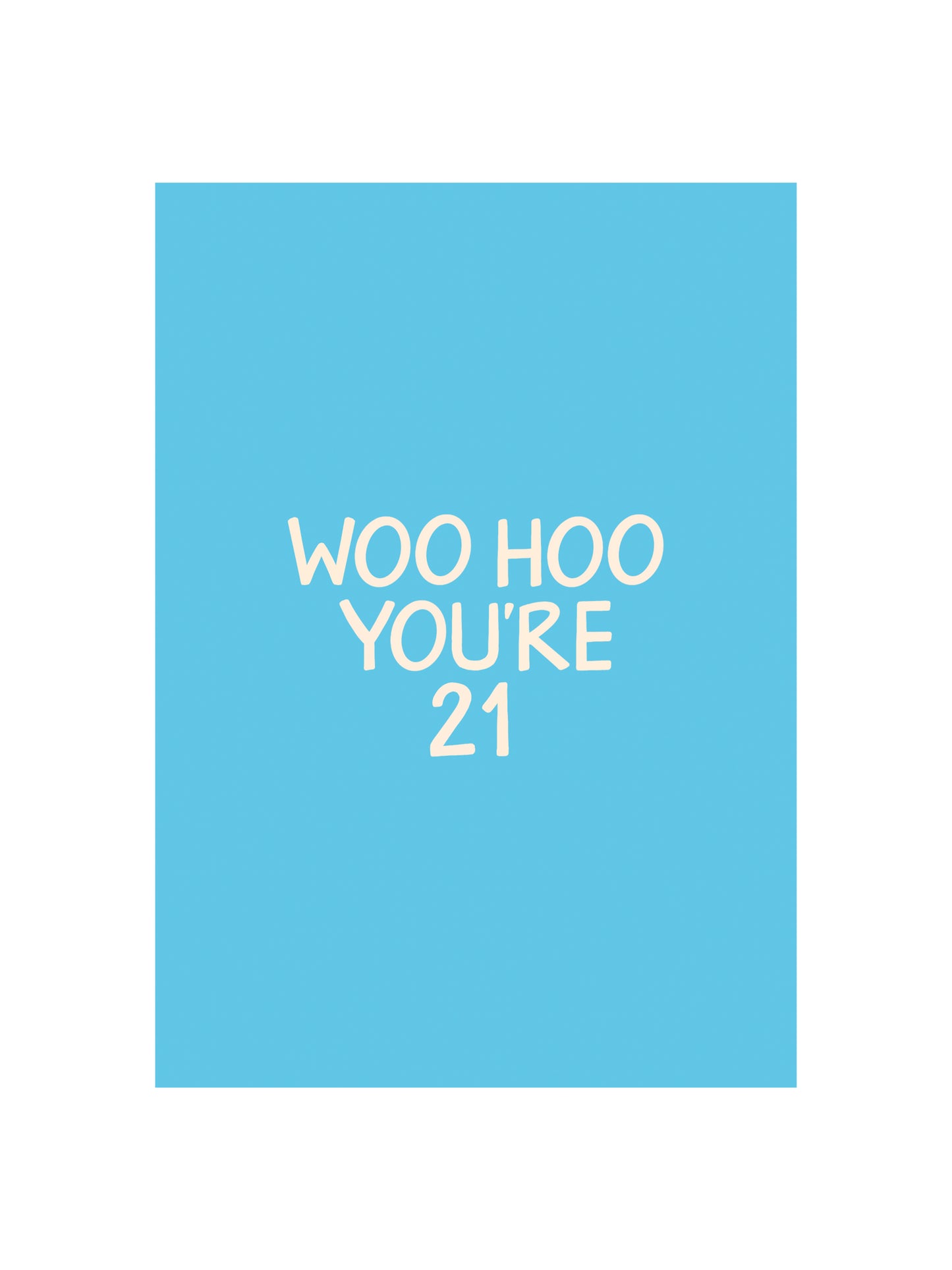 Woo Hoo You're 21 Card