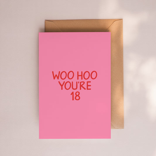Woo Hoo You're 18 Card